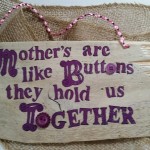 Mums-are-like-buttons