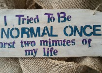 I-tried-to-be-normal